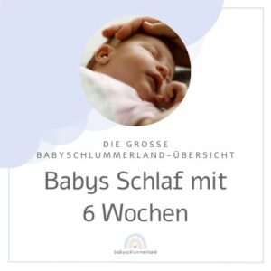 Baby 6 Wochen Schlaf