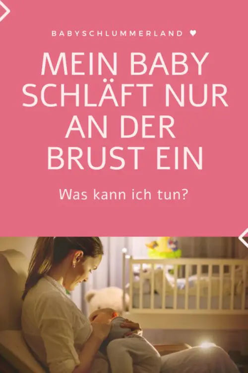 Baby Schläft Nur An Der Brust Ein Wie Abgewöhnen „Mein Baby schläft nur an der Brust ein. Was kann ich tun?“ (3 Methoden