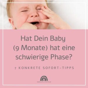 Baby 9 Monate schwierige Phase