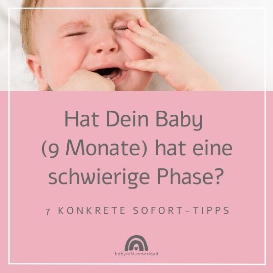 Baby 9 Monate schwierige Phase 7 konkrete SofortTipps!