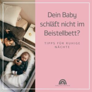 Baby schläft nicht im Beistellbett