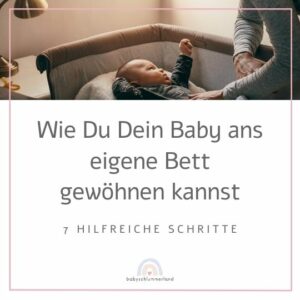 Baby ans eigene Bett gewöhnen