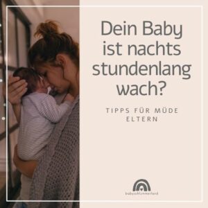 Baby nachts stundenlang wach