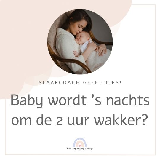 Baby wordt ’s nachts om de 2 uur wakker? Slaapcoach geeft tips!