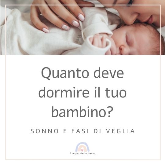 Sonno e fasi di veglia: Quanto deve dormire il tuo bambino?