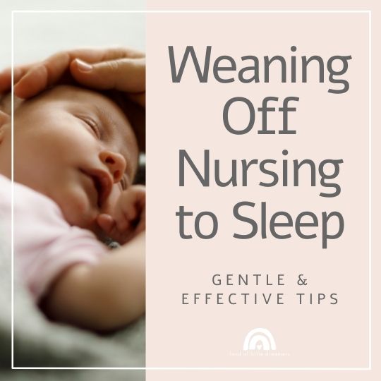 Weaning Off Nursing to Sleep: Gentle & Effective Tips